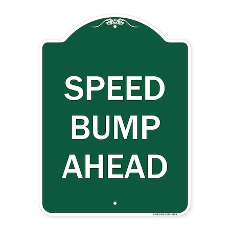 Signmission Designer Series Speed Bump Ahead, Green & White Heavy-Gauge Aluminum Sign, 24" x 18", GW-1824-9889 A-DES-GW-1824-9889